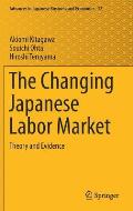 The Changing Japanese Labor Market: Theory and Evidence