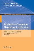Bio-Inspired Computing: Theories and Applications: 12th International Conference, Bic-Ta 2017, Harbin, China, December 1-3, 2017, Proceedings