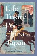 Life in Treaty Port China and Japan