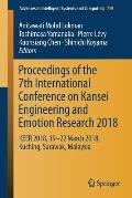 Proceedings of the 7th International Conference on Kansei Engineering and Emotion Research 2018: Keer 2018, 19-22 March 2018, Kuching, Sarawak, Malays
