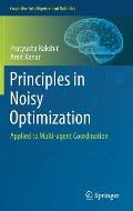 Principles in Noisy Optimization: Applied to Multi-Agent Coordination