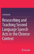 Researching and Teaching Second Language Speech Acts in the Chinese Context