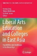 Liberal Arts Education and Colleges in East Asia: Possibilities and Challenges in the Global Age