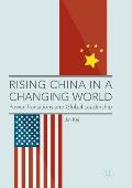 Rising China in a Changing World: Power Transitions and Global Leadership