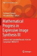 Mathematical Progress in Expressive Image Synthesis III: Selected and Extended Results from the Symposium Meis2015