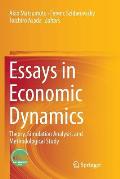 Essays in Economic Dynamics: Theory, Simulation Analysis, and Methodological Study