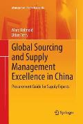 Global Sourcing and Supply Management Excellence in China: Procurement Guide for Supply Experts