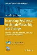 Increasing Resilience to Climate Variability and Change: The Roles of Infrastructure and Governance in the Context of Adaptation
