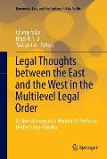Legal Thoughts Between the East and the West in the Multilevel Legal Order: A Liber Amicorum in Honour of Professor Herbert Han-Pao Ma