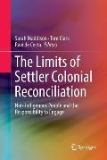 The Limits of Settler Colonial Reconciliation: Non-Indigenous People and the Responsibility to Engage