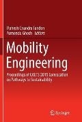 Mobility Engineering: Proceedings of Caets 2015 Convocation on Pathways to Sustainability