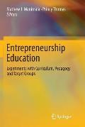 Entrepreneurship Education: Experiments with Curriculum, Pedagogy and Target Groups
