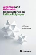 Algebraic and Geometric Combinatorics on Lattice Polytopes - Proceedings of the Summer Workshop on Lattice Polytopes