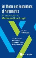 Set Theory and Foundations of Mathematics: An Introduction to Mathematical Logic - Volume I: Set Theory