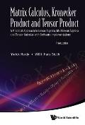 Matrix Calculus, Kronecker Product and Tensor Product: A Practical Approach to Linear Algebra, Multilinear Algebra and Tensor Calculus with Software I