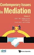 Contemporary Issues in Mediation - Volume 4