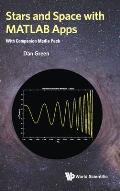 Stars and Space with MATLAB Apps (with Companion Media Pack)