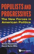 Populists and Progressives: The New Forces in American Politics
