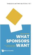 What Sponsors Want: An Inspirational Guide for Event Marketers