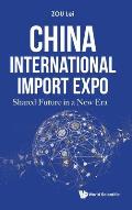 China International Import Expo: Shared Future in a New Era