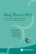 Ring Theory 2019 - Proceedings of the Eighth China-Japan-Korea International Symposium on Ring Theory