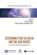 Sustaining Peace in ASEAN and the Asia-Pacific: Preventive Diplomacy Measures