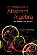 Introduction to Abstract Algebra, An: Sets, Groups, Rings, and Fields