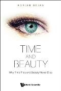 Time and Beauty: Why Time Flies and Beauty Never Dies