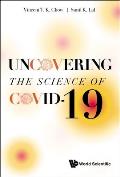 Uncovering the Science of Covid-19