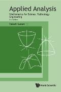 Applied Analysis: Mathematics for Science, Technology, Engineering (Third Edition)