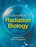 Fundamentals of Radiation Biology