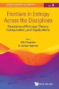 Frontiers in Entropy Across the Disciplines - Panorama of Entropy: Theory, Computation, and Applications