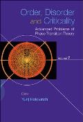 Order, Disorder and Criticality: Advanced Problems of Phase Transition Theory - Volume 7