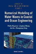 Numerical Modeling of Water Waves in Coastal and Ocean Engineering