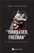 Yours Ever, Freeman: The Wisdom of Freeman Dyson