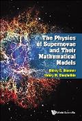 The Physics of Supernovae and Their Mathematical Models