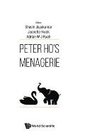 Peter Ho's Menagerie