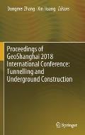 Proceedings of Geoshanghai 2018 International Conference: Tunnelling and Underground Construction