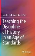 Teaching the Discipline of History in an Age of Standards