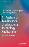 An Analysis of Two Decades of Educational Technology Publications: Who, What and Where