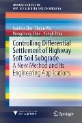 Controlling Differential Settlement of Highway Soft Soil Subgrade: A New Method and Its Engineering Applications
