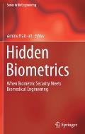 Hidden Biometrics: When Biometric Security Meets Biomedical Engineering