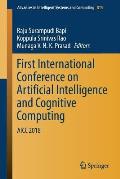 First International Conference on Artificial Intelligence and Cognitive Computing: Aicc 2018