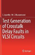 Test Generation of CrossTalk Delay Faults in VLSI Circuits