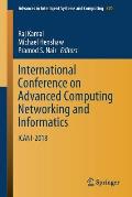 International Conference on Advanced Computing Networking and Informatics: Icani-2018