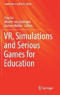Vr, Simulations and Serious Games for Education