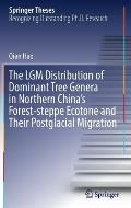 The Lgm Distribution of Dominant Tree Genera in Northern China's Forest-Steppe Ecotone and Their Postglacial Migration