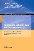 Applications and Techniques in Information Security: 9th International Conference, Atis 2018, Nanning, China, November 9-11, 2018, Proceedings