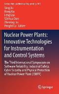 Nuclear Power Plants: Innovative Technologies for Instrumentation and Control Systems: The Third International Symposium on Software Reliability, Indu