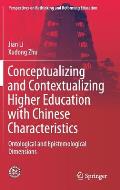 Conceptualizing and Contextualizing Higher Education with Chinese Characteristics: Ontological and Epistemological Dimensions